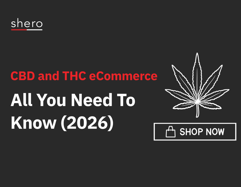 CBD and THC eCommerce Guide [2026]: Compliance, Payments, Shipping, Marketing.