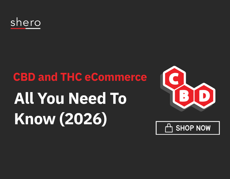 CBD and THC eCommerce Guide [2026]: Compliance, Payments, Shipping, Marketing