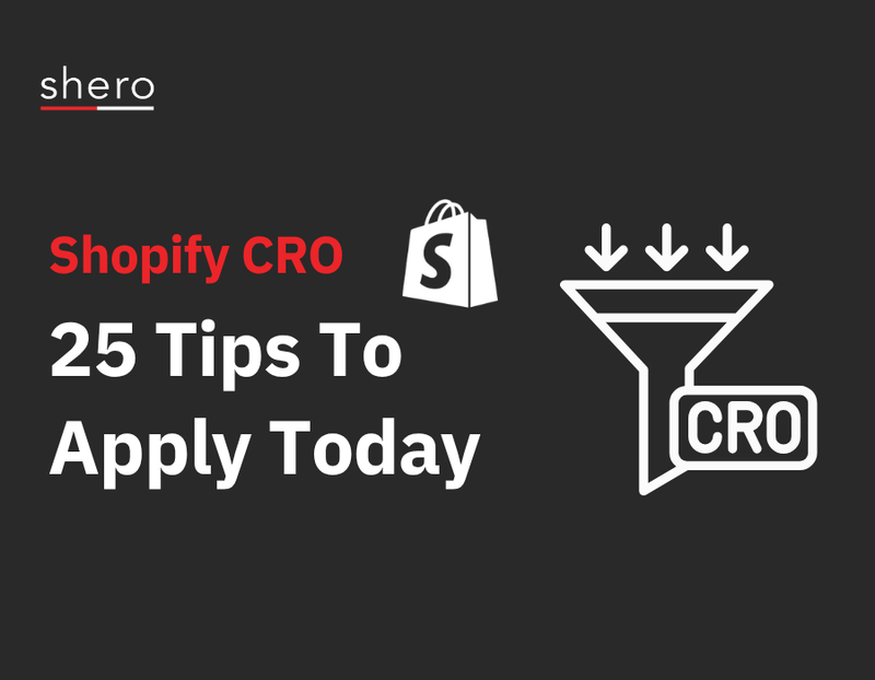 Shopify Conversion Rate Optimization (CRO) - Top 25 Recommendations
