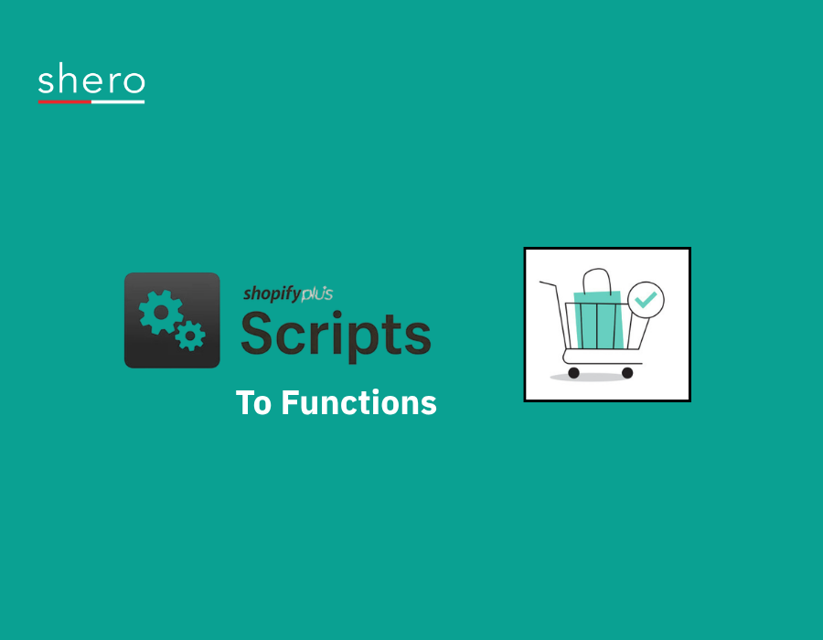 Shopify Scripts to Functions Migration: What To Transfer and How