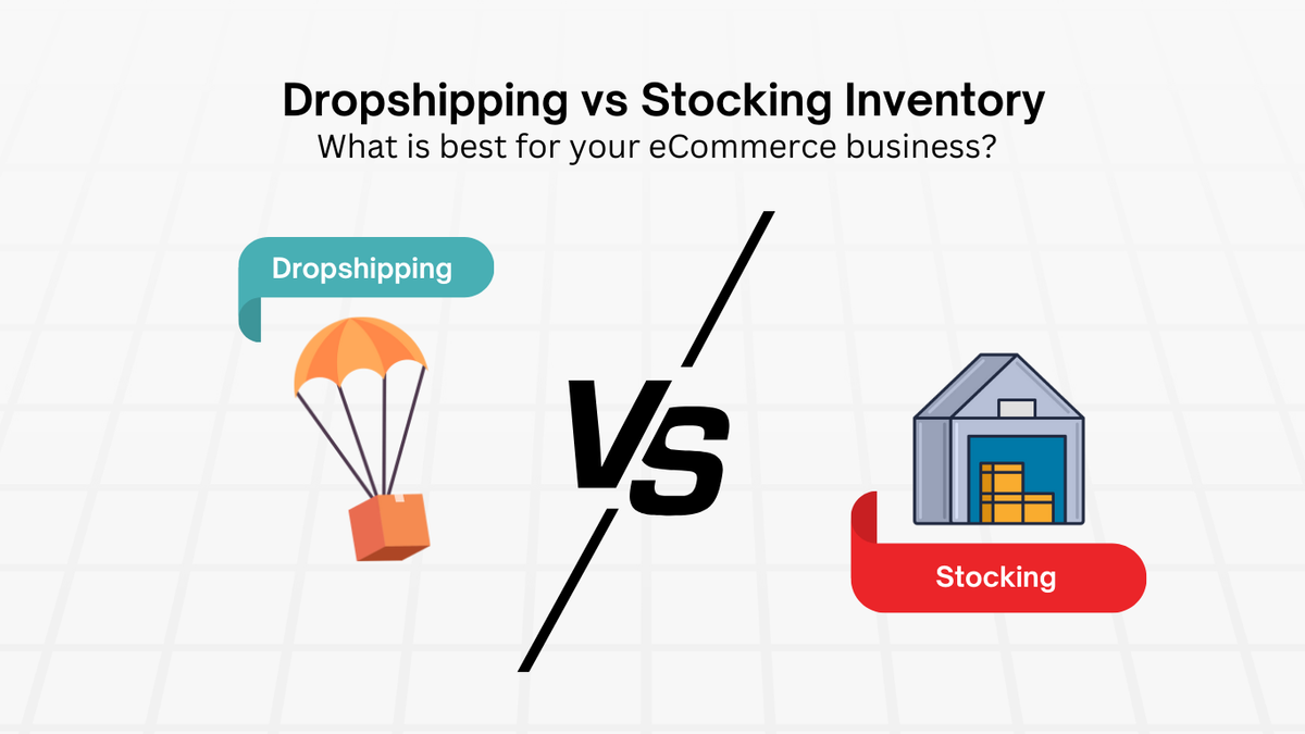 Dropshipping vs holding stock