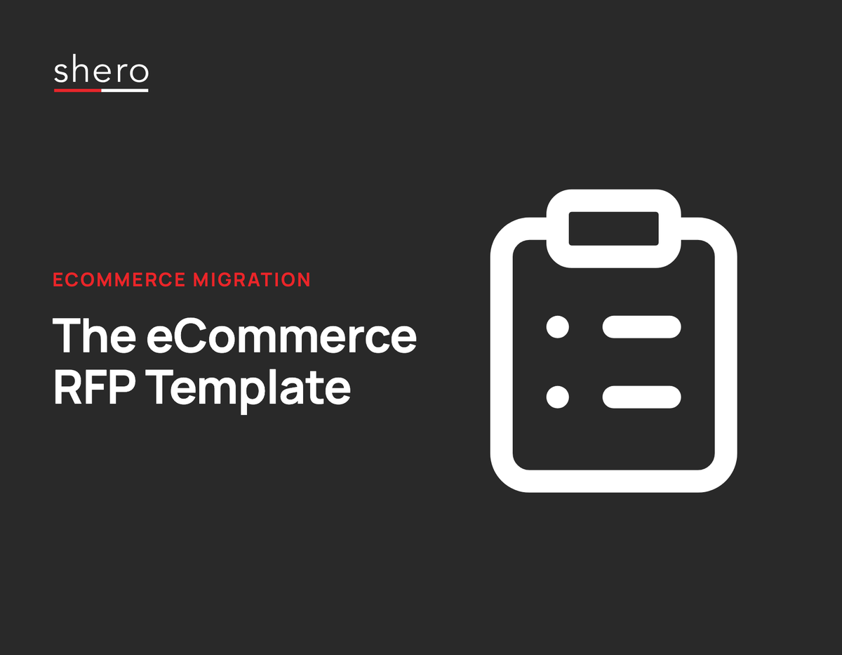 The eCommerce RFP Template, platform migration edition - Shero