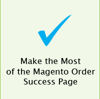 Make the Most of the Magento Order Success Page