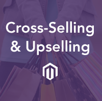 How to Use Cross-Selling and Upselling In Magento