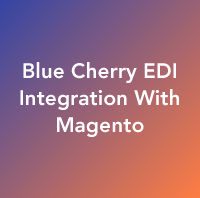 Blue Cherry EDI – Magento Integration
