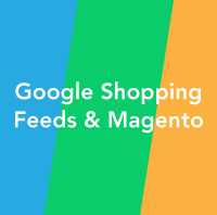 Why Use Google Merchant for Your Magento Store