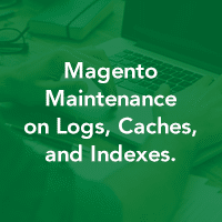 How to handle Magento maintenance on logs, caches, and indexes.
