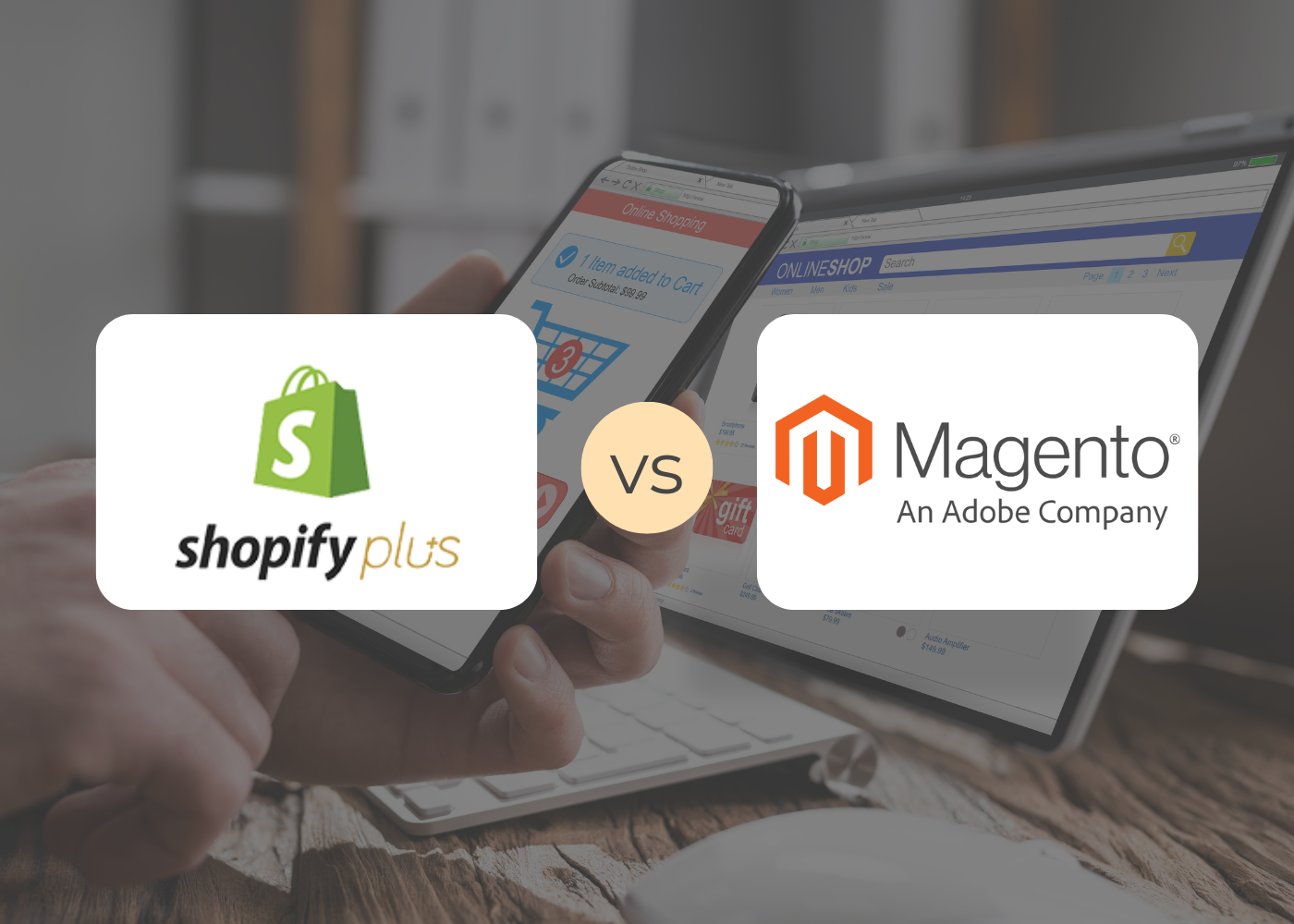 Shopify Plus vs. Adobe Commerce (Magento)
