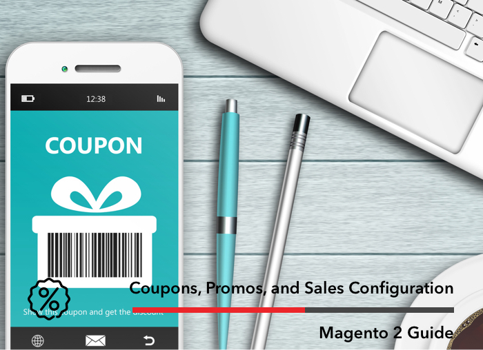 Ultimate Magento 2 Coupons, Promos, and Sales Configuration Guide